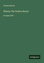 Charles Morris: Hilaria; The Festive Board, Buch