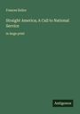 Frances Kellor: Straight America; A Call to National Service, Buch