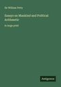 William Petty: Essays on Mankind and Political Arithmetic, Buch