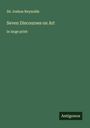Joshua Reynolds: Seven Discourses on Art, Buch