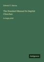 Edward T. Hiscox: The Standard Manual for Baptist Churches, Buch