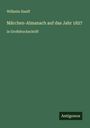 Wilhelm Hauff: Märchen-Almanach auf das Jahr 1827, Buch