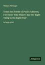 William Pittenger: Toast And Forms of Public Address; For Those Who Wish to Say the Right Thing in the Right Way, Buch
