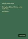 Saint de Lisieux Thérèse: Thoughts of Saint Thérèse of the Child Jesus, Buch