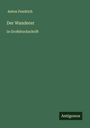 Anton Fendrich: Der Wanderer, Buch