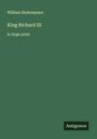 William Shakespeare: King Richard III, Buch
