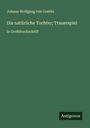 Johann Wolfgang von Goethe: Die natürliche Tochter; Trauerspiel, Buch