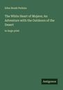 Edna Brush Perkins: The White Heart of Mojave; An Adventure with the Outdoors of the Desert, Buch