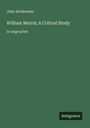 John Drinkwater: William Morris; A Critical Study, Buch