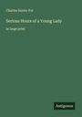 Charles Sainte-Foi: Serious Hours of a Young Lady, Buch