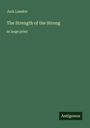 Jack London: The Strength of the Strong, Buch