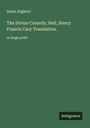 Dante Alighieri: The Divine Comedy; Hell, Henry Francis Cary Translation, Buch