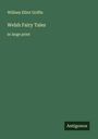 William Elliot Griffis: Welsh Fairy Tales, Buch