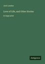 Jack London: Love of Life, and Other Stories, Buch