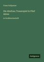 Franz Grillparzer: Die Ahnfrau; Trauerspiel In Fünf Akten, Buch