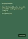 William Shakespeare: Maaß für Maaß; Oder, Wie einer mißt, so wird ihm wieder gemessen, Ein Lustspiel, Buch