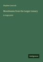 Stephen Leacock: Moonbeams from the Larger Lunacy, Buch