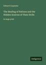 Edward Carpenter: The Healing of Nations and the Hidden Sources of Their Strife, Buch