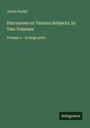 Jacob Duché: Discourses on Various Subjects; In Two Volumes, Buch
