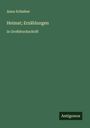 Anna Schieber: Heimat; Erzählungen, Buch