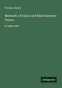 Thomas Hardy: Moments of Vision and Miscellaneous Verses, Buch