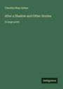 Timothy Shay Arthur: After a Shadow and Other Stories, Buch