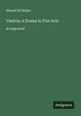 Honoré de Balzac: Vautrin; A Drama in Five Acts, Buch