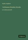 Sophie Junghans: Verflossene Stunden; Novelle, Buch