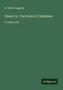 H. Rider Haggard: Elissa; Or, The Doom of Zimbabwe, Buch