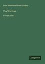 Anna Robertson Brown Lindsay: The Warriors, Buch
