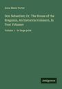Anna Maria Porter: Don Sebastian; Or, The House of the Braganza, An historical romance, In Four Volumes, Buch