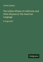 Vachel Lindsay: The Golden Whales of California; And Other Rhymes In The American Language, Buch
