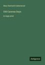 Mary Hartwell Catherwood: Old Caravan Days, Buch
