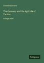 Cornelius Tacitus: The Germany and the Agricola of Tacitus, Buch