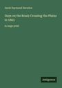 Sarah Raymond Herndon: Days on the Road; Crossing the Plains in 1865, Buch