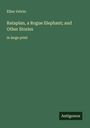 Ellen Velvin: Rataplan, a Rogue Elephant; and Other Stories, Buch