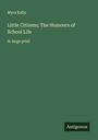 Myra Kelly: Little Citizens; The Humours of School Life, Buch