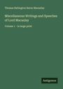 Thomas Babington Baron Macaulay: Miscellaneous Writings and Speeches of Lord Macaulay, Buch