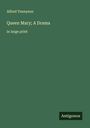 Alfred Tennyson: Queen Mary; A Drama, Buch