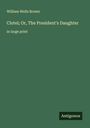 William Wells Brown: Clotel; Or, The President's Daughter, Buch