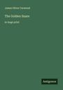James Oliver Curwood: The Golden Snare, Buch