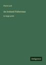 Pierre Loti: An Iceland Fisherman, Buch