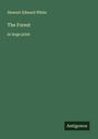 Stewart Edward White: The Forest, Buch
