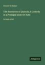 Honoré de Balzac: The Resources of Quinola; A Comedy in a Prologue and Five Acts, Buch