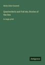 Molly Elliot Seawell: Quarterdeck and Fok'sle; Stories of the Sea, Buch
