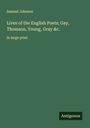Samuel Johnson: Lives of the English Poets; Gay, Thomson, Young, Gray &c., Buch