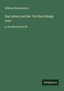 William Shakespeare: Das Leben und der Tod des Königs Lear, Buch