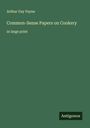 Arthur Gay Payne: Common-Sense Papers on Cookery, Buch