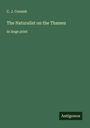 C. J. Cornish: The Naturalist on the Thames, Buch