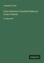Josephine Chase: Grace Harlowe's Overland Riders at Circle O Ranch, Buch